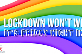 LOCKDOWN WON'T WIN, IT'S FRIDAY NIGHT IN - ONLINE CHARITY EVENT TOMORROW NIGHT!